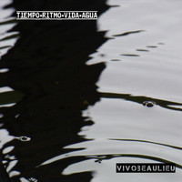 Vivobeaulieu - Tiempo = Ritmo = Vida = Agua