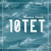 Thomas Steele - 10tet
