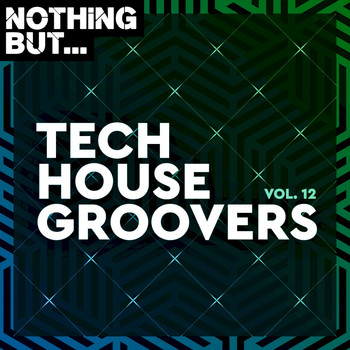 Various Artists - Nothing But... Tech House Groovers, Vol. 12