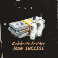 Pato - Celebrate Another Man Success