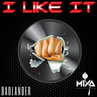 Badlander - I Like It