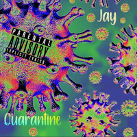 JAY - Quarantine (Explicit)
