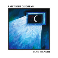 Soul Speaker - Late Night Daydream