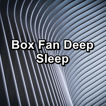 Fan Sounds - Box Fan Deep Sleep