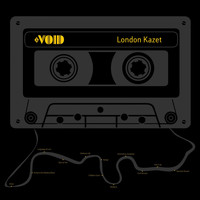 Evoid - London Kazet
