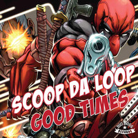 Scoop da Loop - Good Times
