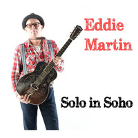 Eddie Martin - Solo In Soho