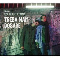 Yaya - Treba nam dosade