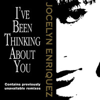 Jocelyn Enriquez - I've Been Thinking About You (Remixes)