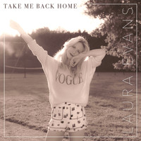 Laura Evans - Take Me Back Home