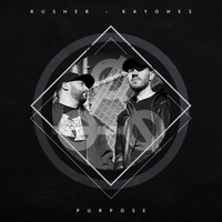 Rusher & Kayohes - Purpose (Explicit)