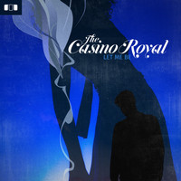 The Casino Royal - Let me Be