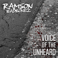 Ramson Badbonez - Voice of the Unheard (Explicit)