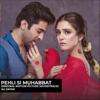 Ali Zafar - Pehli Si Muhabbat (Original Motion Picture Soundtrack)