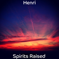 Henri - Spirits Raised