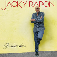 Jacky Rapon - Je M'incline (Explicit)