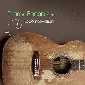 Tommy Emmanuel - Locomotivation (Live)