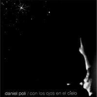 Daniel Poli - Con los Ojos en el Cielo