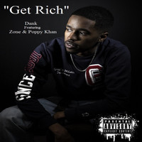 Dank - Get Rich (feat. Zone & Poppy Khan) (Explicit)