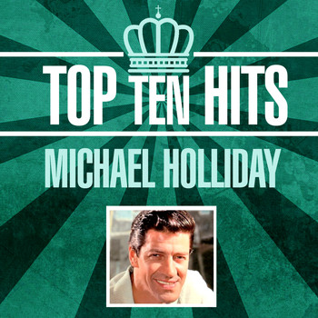 Michael Holliday - Top 10 Hits