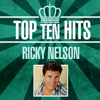 Ricky Nelson - Top 10 Hits