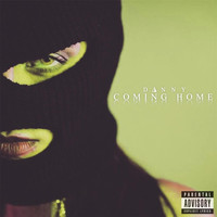 Danny - Coming Home (Explicit)