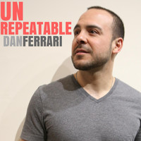 Dan Ferrari - Unrepeatable