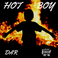 DAR - Hot Boy (Explicit)
