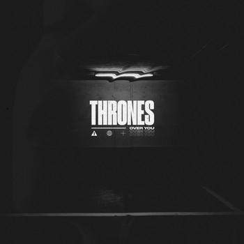 Thrones - Over You