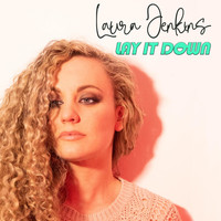Laura Jenkins - Lay It Down