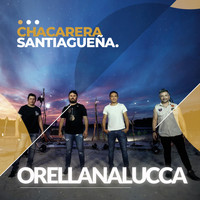 Orellana Lucca - Chacarera Santiagueña (En Vivo)