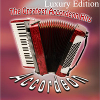 Accordeon - The Greatest Accordeon Hits: Luxury Edition