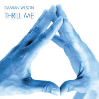 Damian Wilson - Thrill Me