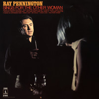 Ray Pennington - Ray Pennington Sings For The Other Woman