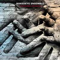 NakedEye Ensemble - Storylines Crossing
