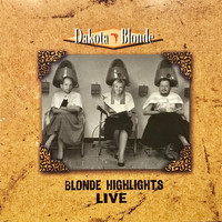 Dakota Blonde - Blonde Highlights Live