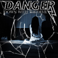 Danger - Down With the Devil