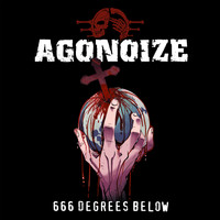 Agonoize - 666 Degrees Below (Explicit)