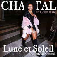 Chantal - Lune et Soleil (feat. Jaff Geneva) (I.O.L. Club Remix)