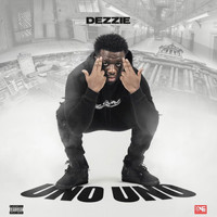Dezzie - Uno Uno (Explicit)