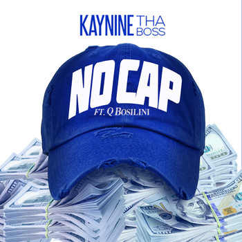 Kay Nine Tha Boss - No Cap (Explicit)