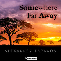 Alexander Tarasov - Somewhere Far Away