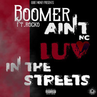 Boomer - Ain T No Luv in the Streets (Explicit)