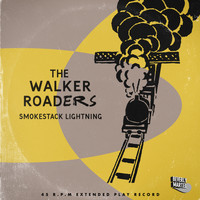 The Walker Roaders - Smokestack Lightning