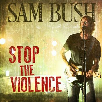 Sam Bush - Stop the Violence