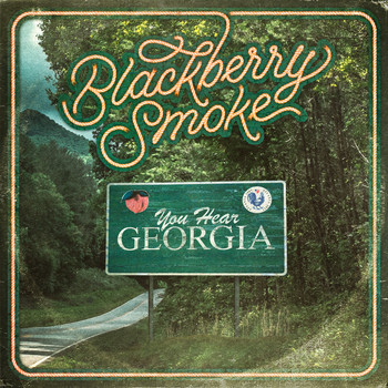 Blackberry Smoke - You Hear Georgia