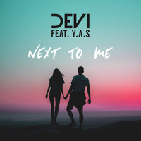 Devi - Next to Me