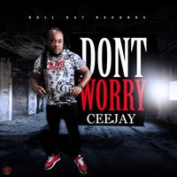 ceejay - Dont Worry