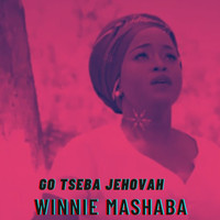 Winnie Mashaba - Go Tseba Jehovah