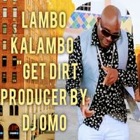 Lambo Kalambo - Get Dirt